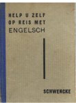 Schwencke, JJ - Help u zelf op reis met Engelsch