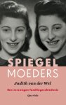 Judith van der Wel - Spiegelmoeders
