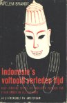 BRANDT, WILLEM - Indonesie's voltooid verleden tijd. Oost-Indische spiegel uit nagelaten papieren van F.J.G. van Emden en G.L. Tichelman. BRANDT, WILLEM - Indonesie's voltooid verleden tijd. Oost-Indische spiegel uit nagelaten papieren van F.J.G. van Emden en G.L. Tichelman.