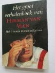 Veen, Herman van - HERMAN VAN VEEN  Het groot verhalenboek van Herman van Veen  - Heb 't in mijn dromen zelf gezien -