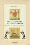 H. Millet; - successeurs du pape aux ours Histoire d'un livre prophetique medieval illustre (Vaticinia de summis pontificibus),