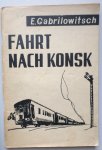 Gabrilowitsch, E. - Fahrt nach Konsk
