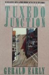 Early, Gerald. - Tuxedo Junction. Essays on American Culture.