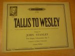 Stanley; John (1713 - 1786) - 10 Organ Voluntaries Op.5 (Tallis to Wesley; No. 27); (Gordon Phillips)