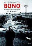  - En zij noemden hem Bono / ontmoetingen 1982 heden