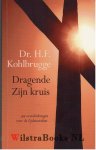 Kohlbrügge, Dr. H.F. - Dragende Zijn kruis