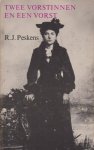 Peskens (Pseudoniem Gerardus Adriaan (Geert) van Oorschot (Vlissingen, 15 augustus 1909 - Baambrugge, 18 december 1987), R.J. - Twee vorstinnen en een vorst - Verhalen. Gesineerd: R.J. Peskens (G.A. van Oorschot), met pseudoniem en eigen naam van de schrijver.