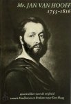Dr. F.B.A.M. Verhagen - Mr. Jan van Hooff 1755-1816