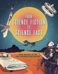 Joel Levy - From Science Fiction to Science Fact How Writers of the Past Invented Our Present