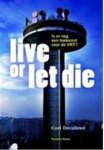 Carl Decaluwe - Live or let die