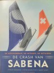 DECRAENE Steven, DENRUYTER Peter, SCIOT Geert - De crash van Sabena. De geschiedenis, de intriges, de getuigen