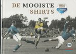 Nieuwenhof, Frans van der en Horn, Martijn - De mooiste shirts - 60 jaar Eredivisie