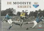 Nieuwenhof, Frans van der en Horn, Martijn - De mooiste shirts - 60 jaar Eredivisie