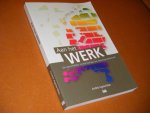 Agsteribbe, Andre. - Aan het Werk. De opmerkelijke Joodse bijdrage aan naoorlogs Nederland.
