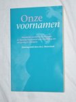 Westerbeek, J. Drs - Onze voornamen. Uitgebreid overzicht van moderne en klassieke voornamen met vermelding van oorsprong en betekenis.