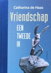 Haas, Catharina de (tekst) en Stefan Verwey (illustraties) - Vriendschap; een tweede ik