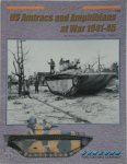 Steven J. Zaloga, George Balin - US Amtracs and Amphibians at War 1941 - 45  Armor at War Series