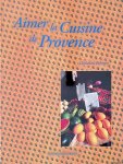 Etienne, Christian - Aimer la cuisine de Provence