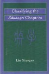 Liu Xiaogan - Classifying the Zhuangzi Chapters