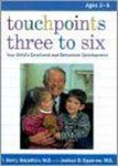 T. Berry Brazelton, M.D. Sparrow, Joshua D. - Touchpoints Three to Six
