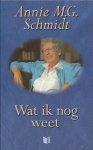 Schmidt, Annie M.G. - Wat ik nog weet