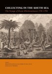  - Collecting in the South Sea The Voyage of Bruni d’Entrecasteaux, 1791–1794