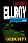 Ellroy, James - Gedumpt
