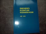 Jack Hoogeveen & Bert Stuit - "Enschede's  Byzantijns Kozakkenkoor 1987 - 2012"