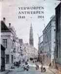 Van Looij Theo, De Cuyper Theo, Derks Guido - Verworpen Antwerpen 1848 - 1914