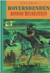 Koese, Gert - Roversbenden rondom Mechelsteijn