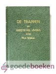 Brakel, Theodorus à - De trappen des geestelijken levens --- Beschreven door Theodorus à Brakel en volgens zijn bevel na zijn dood in het licht gebracht door W. à Brakel. Vermeerderd met het afsterven van den schrijver.