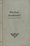 Rijsterborgh, Jan en Alice. - Wat heet Eendracht? Rijsterborgh, Jan en Alice. - Wat heet Eendracht?