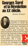SOREL, G., CHARZAT, M. - Georges Sorel et la révolution au XXe siècle.