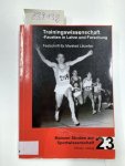 Burger, Ronald, Dieter [Red.] Augustin und Norbert [Hrsg.] Müller: - Trainingswissenschaften - Facetten in Lehre und Forschung