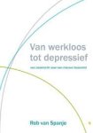 Spanje, Rob van - Van werkloos tot depressief. Een zoektocht naar een nieuwe toekomst