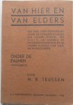 Teijssen M R - Van hier en van elders Een serie leerleesboekjes voor hoogste klassen lagere school en MULO Onder de palmen 2e deeltje