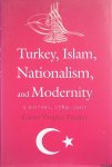 Findley, Carter Vaughn - Turkey, Islam, Nationalism, and Modernity: A History, 1789-2007