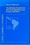 Dijck, Pitou van - The Bolivian Experiment: Structural Adjustment and Poverty Alleviation (Latin America Studies no. 84).