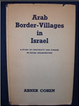 Cohen, A. - Arab Border-Villages in israel. A study of continuity and change in social organisation.