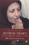 AMIRPUR, KATAJUN - Shirin Ebadi en haar strijd om de toekomst van Iran. Nobelprijs voor de Vrede 2003