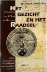 Hubert Dethier 24848 - Het gezicht en het raadsel profielen van Plato tot Derrida grote stromingen in de wijsbegeerte van de Oudheid tot heden