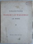Mak, A. - Antiquites, Tableaux Anciens: Collections Francois Van Waegeningh, Antiquaire a La Haye