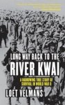 VELMANS,  Loet - Long Way Back to the River Kwai