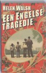 Walsh, Helen - Een Engelse tragedie