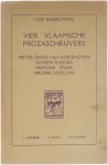 Lode Baekelmans - Vier Vlaamsche Prozaschrijvers : Pieter Frans Van Kerckhoven, Domien Sleeckx, Reimond Stijns, Virginie Loveling