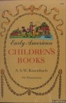 Rosenbach, A.S.W. - Early American Children's Books