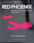 Hardesty, Von - Red Phoenix: Rise of Soviet Air Power, 1941-45