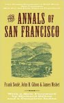 Soulé, Frank, Gihon, John H., Nisbet, James - The Annals of San Francisco