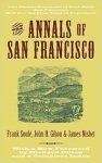 Soulé, Frank, Gihon, John H., Nisbet, James - The Annals of San Francisco