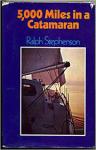 Stephenson, Ralph - 5000 Miles in a Catamaran